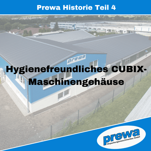 ygienefreundliches CUBIX- Maschinengehäuse prewa
