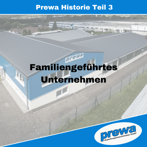 Familiengeführtes Unternehmen prewa