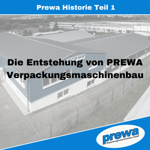 entstehung-prewa-verpackungsmaschinenbau